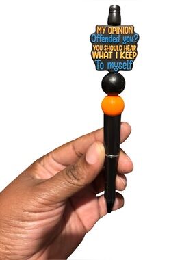 Handcrafted Colorful Novelty Pen “My Opinion Offended You “….